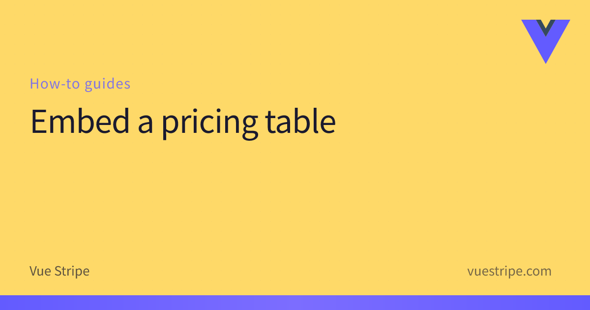 Pricing Table | Vue Stripe